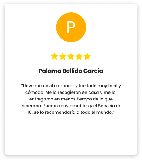 Opini&oacute;n de Paloma Bellido Garc&iacute;a, 5 estrellas: &laquo;Llev&eacute; mi m&oacute;vil a reparar y fue todo muy f&aacute;cil y c&oacute;modo. Me lo recogieron en casa y me lo entregaron en menos tiempo de lo que esperaba. Fueron muy amables.&raquo;